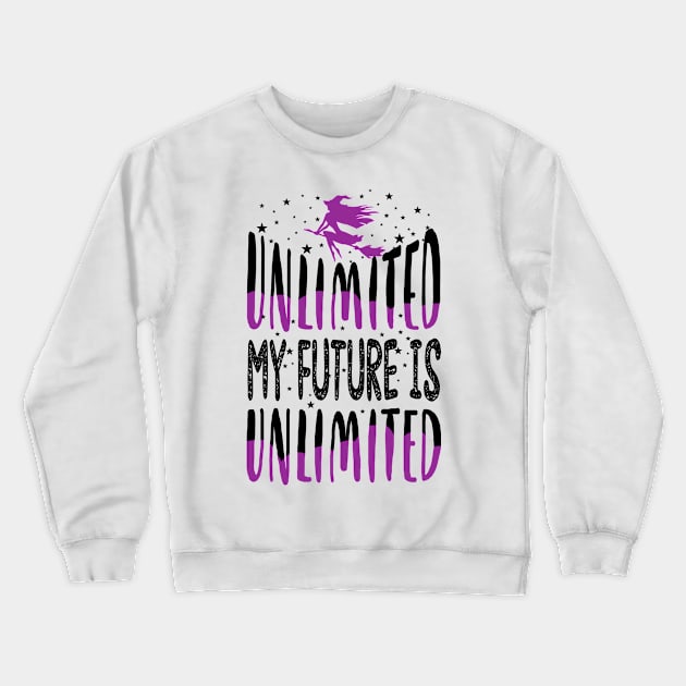 My Future Is Unlimited. Wicked Musical. Crewneck Sweatshirt by KsuAnn